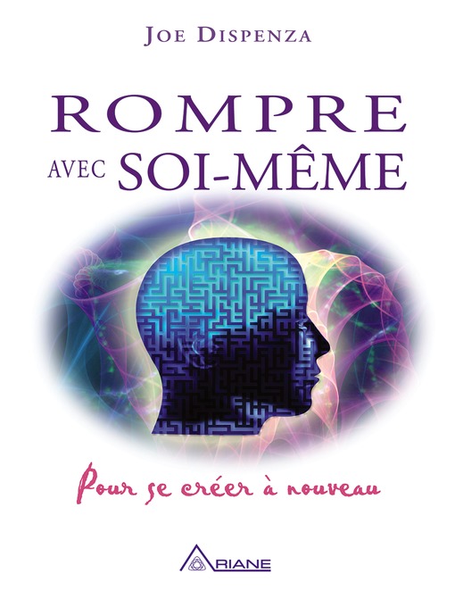 Title details for Rompre avec soi-même by Joe Dispenza - Wait list